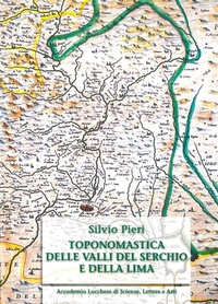 Abbildung von: Toponomastica delle valli del Serchio e della Lima. Ediz. anastatica - Maria Pacini Fazzi Editore