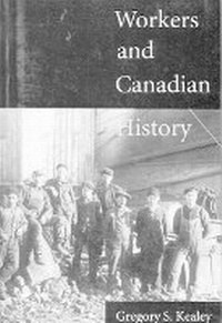 Enlarge image Cover: Workers and Canadian History - McGill-Queen's University Press
