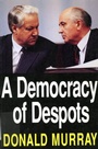 Cover: A Democracy of Despots - McGill-Queen's University Press
