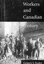 Cover: Workers and Canadian History - McGill-Queen's University Press