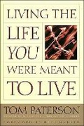 Cover: Living the Life You Were Meant to Live - Thomas Nelson Publishers