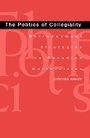 Cover: The Politics of Collegiality - McGill-Queen's University Press
