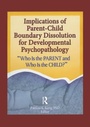 Bild: Implications of Parent-Child Boundary Dissolution for Developmental Psychopathology - Routledge