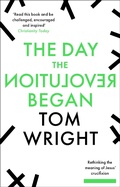 Abbildung von: The Day the Revolution Began - SPCK Publishing