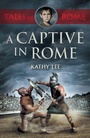 Cover: A Captive in Rome - SPCK Publishing