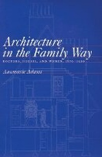 Enlarge image Cover: Architecture in the Family Way - McGill-Queen's University Press