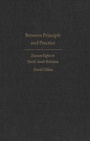 Cover: Between Principle and Practice - McGill-Queen's University Press