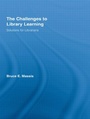 Cover: The Challenges to Library Learning - Routledge