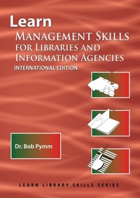 Enlarge image Cover: Learn Management Skills for Libraries and Information Agencies (International Edition) - TotalRecall Publications