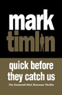 Cover: Quick Before They Catch Us - No Exit Press