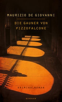 Abbildung von: Die Gauner von Pizzofalcone: Lojacono ermittelt in Neapel - Kindler