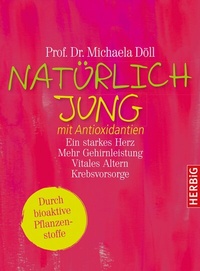 Abbildung von: Natürlich jung mit Antioxidantien - F. A. Herbig Verlagsbuchhandlung GmbH