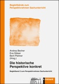 Cover: Die historische Perspektive konkret - Verlag Julius Klinkhardt