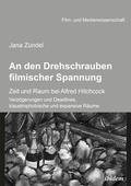 Cover: An den Drehschrauben filmischer Spannung - ibidem