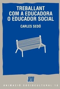 Abbildung von: Treballant com a educadora o educador social - Edicions Pleniluni, S.A.