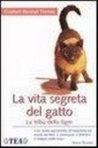 Abbildung von: La vita segreta del gatto. La tribù della tigre - Tea pratica;TEA