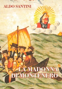 Abbildung von: La madonna di Montenero - Appunti di viaggio;Maria Pacini Fazzi Editore