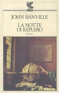 Abbildung von: La notte di Keplero - Narratori della Fenice;Guanda