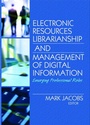 Cover: Electronic Resources Librarianship and Management of Digital Information - Routledge