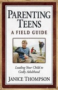 Cover: Parenting Teens: A Field Guide - David C Cook Publishing Company