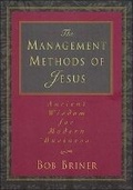 Cover: The Management Methods of Jesus - Thomas Nelson Publishers