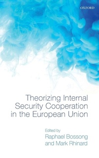 Enlarge image Cover: Theorizing Internal Security in the European Union - Oxford University Press