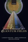Cover: From Classical to Quantum Fields - Oxford University Press