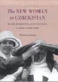 Cover: The New Woman in Uzbekistan - University of Washington Press