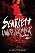 Cover: Scarlett Undercover - Little, Brown Young Readers