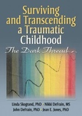 Cover: Surviving and Transcending a Traumatic Childhood - Routledge