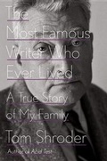 Cover: The Most Famous Writer Who Ever Lived - Blue Rider Press