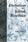 Cover: Alternatives in Jewish Bioethics - State University of New York Press