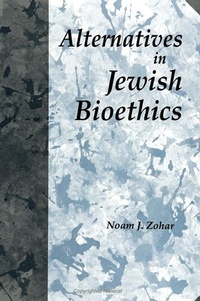 Enlarge image Cover: Alternatives in Jewish Bioethics - State University of New York Press
