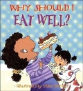 Cover: Why Should I Eat Well? - Turtleback