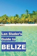 Cover: Lan Sluder's Guide to Belize - Equator