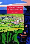 Cover: The Cheltenham Square Murder - The British Library Publishing Division
