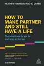 Cover: How to Make Partner and Still Have a Life - Kogan Page Ltd