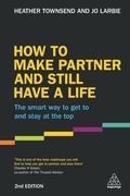 Cover: How to Make Partner and Still Have a Life - Kogan Page Ltd