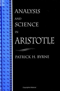 Enlarge image Cover: Analysis and Science in Aristotle - State University of New York Press