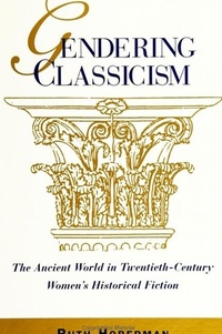 Enlarge image Cover: Gendering Classicism - State University of New York Press