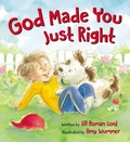 Cover: GOD MADE YOU JUST RIGHT - Ideals Publishing Corporation,U.S.