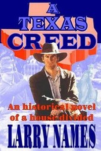 Enlarge image Cover: A Texas Creed - Eagan Hill Publishers