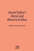 Cover: Daniel Defoe's Moral and Rhetorical Ideas - English Literary Studies