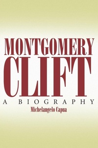 Enlarge image Cover: Montgomery Clift - McFarland & Co Inc