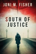 Cover: South of Justice - Joni M. Fisher