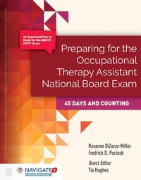 Abbildung von: Preparing For The Occupational Therapy Assistant National Board Exam: 45 Days And Counting - Jones and Bartlett Publishers, Inc