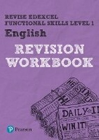 Enlarge image Cover: Pearson REVISE Edexcel Functional Skills English Level 1 Workbook - Pearson Education Limited