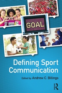 Enlarge image Cover: Defining Sport Communication - Routledge