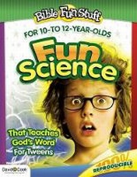 Enlarge image Cover: Fun Science That Teaches God's Word for Tweeners - David C Cook Distribution