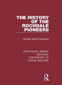 Enlarge image Cover: The History of the Rochdale Pioneers - Routledge